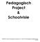 Pedagogisch Project & Schoolvisie