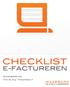 FACTUURMONITOR2010. Friso de Jong - Factuurwijzer.nl CHECKLIST E-FACTUREREN. E-factureren en geautomatiseerde factuurverwerking in Nederland en Europa