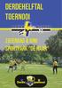Derdehelftal Toernooi. Zaterdag 6 juni Sportpark de haar
