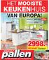 2998.- KEUKENHUIS HET MOOISTE VAN EUROPA! 3. 95 INCLUSIEF: INCLUSIEF. pallen ALL-INPRIJS 3