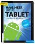 HAAL MEER UIT JE TABLET. voor Android-gebruikers. Met 14 onlineinstructievideo s DENNIS GANDASOEBRATA