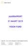 JAARRAPPORT 31 MAART 2015 VISION FUND