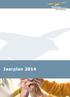 Jaarplan 2014. Gebaseerd op het Beleidsdocument 2013-2016, het meerjarenplan 2013-2016 en actuele ontwikkeling in de gezondheidszorg en de vereniging.