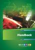BEING THE SAFEST DUTCH INDUSTRY BY ACHIEVING INCIDENT FREE OPERATIONS. Handboek HSE LIFE THE NATIONAL OIL & GAS STANDARD FOR PROFESSIONALS