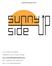 Jaarverslag 2014. Sunny Side Up Foundation. Weleveld 18, 2151 JR Nieuw-Vennep. www.sunnysideupfoundation.com. KvK: 60369698 RSIN: 853879497