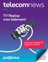 telecomnews TV Replay voor iedereen! Gratis voor Proximus TVklanten Zie p. 17. Juni 2015 Ontdek binnenin alle andere aanbiedingen