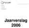 Jaarverslag 2006. Kerkstraat 1 3910 Neerpelt T 011/80 16 67 F 011/80 18 29. info@welzijnsregio.be www.welzijnsregio.be