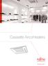 Cassette AircoHeaters. www.fujitsuclimate.nl