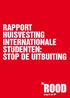RAPPORT HUISVESTING INTERNATIONALE STUDENTEN: STOP DE UITBUITING