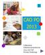 CAO PO 2013. Collectieve Arbeidsovereenkomst 2013 voor het Primair Onderwijs