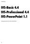 IVS-Basic 4.4 IVS-Professional 4.4 IVS-PowerPoint 1.1