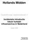 Hollands Midden. Incidentele introductie nieuw humaan influenzavirus in Nederland. GHOR Hollands Midden GGD Midden Holland GGD Zuid-Holland Noord