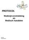 PROTOCOL. Medicijnverstrekking en Medisch handelen. Mei 2011 Waarbeekschool
