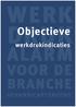 DRUK ALARM VOOR DE BRANCHE GEHANDICAPTENZORG. Objectieve. werkdrukindicaties