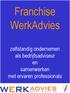 Franchise WerkAdvies. zelfstandig ondernemen als bedrijfsadviseur en samenwerken met ervaren professionals