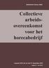 Nederlands Horeca Gilde. Collectieve arbeidsovereenkomst. voor het horecabedrijf. 1 januari 2014 tot en met 31 december 2018