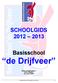 SCHOOLGIDS. Basisschool de Drijfveer