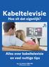 Kabeltelevisie, hoe zit dat eigenlijk? Alles over kabeltelevisie en veel nuttige tips.