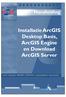 Installatie ArcGIS Desktop Basis, ArcGIS Engine en Download ArcGIS Server