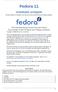 Fedora 11. For guidelines on the permitted uses of the Fedora trademarks, refer to https:// fedoraproject.org/wiki/legal:trademark_guidelines.