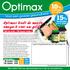 15% 10% Optimax biedt de meeste omega-3 voor uw geld! Meer weten? Mail naar optimax@skynet.be of kijk op www.optimax.eu. korting per 2 stuks