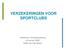 VERZEKERINGEN VOOR SPORTCLUBS. Kempische Verzekeringskring 22 januari 2008 Eddy Van Den Bosch