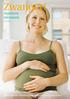 Zwanger! Algemene informatie. Informatie van verloskundigen, huisartsen en gynaecologen. versie 2010