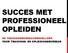 SUCCES MET PROFESSIONEEL OPLEIDEN DE TRAININGSBUREAUVERSNELLER VOOR TRAININGS- EN OPLEIDINGSBUREAUS