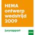 HEMA ontwerp wedstrijd 2009. juryrapport