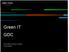 Green IT GDC. Henk Veldwijk Technisch Consultant 29 Juni Lelystad