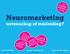 Neuromarketing. wetenschap of misleiding? 142 ANDERE GINGEN U VOOR NU NOG GOED- KOPER GRATIS BEZORGD + 50 ALLEEN BIJ ONS TE KOOP ALLEEN VANDAAG NOG