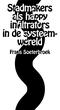 Stadmakers als happy infiltrators in de systeemwereld 31. 1 Jos van der Lans, Pieter Hilhorst, Sociaal doe-het-zelven, Atlas Amsterdam 2013.