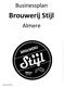 Businessplan. Brouwerij Stijl. Almere