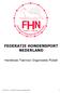 FEDERATIE HONDENSPORT NEDERLAND. Handboek Toernooi Organisatie Flyball. FHN 2013.v1 Handboek Toernooi Organisatie Flyball 1