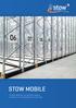 STOW mobile. De ideale oplossing voor compacte opslag in combinatie met toegankelijkheid van elke pallet.