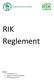 RIK Reglement. Bijlagen KCB Kwaliteitscode Algemene werkwijze bedrijfsaudit Handhavingsdocument