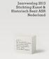 Jaarverslag 2013 Stichting Kunst & Historisch Bezit ASR Nederland. Jaarverslag 2013 Stichting Kunst & Historisch Bezit ASR Nederland