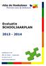 Evaluatie SCHOOLJAARPLAN 2013-2014. Hoofdkanaal OZ 86. 7881 CN Emmer Compascuum. Tel. 0591 35 26 77. Email hoeksteen@skod.nl
