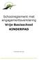 Schoolreglement met engagementsverklaring Vrije Basisschool KINDERPAD