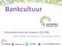 Bankcultuur. Presentatie Irene van Staveren (ISS EUR) ABN AMRO Amsterdam, 30 oktober 2014. #susfinlab. www.sustinablefinancelab.nl. mobiel stil s.v.p.