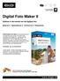 Digital Foto Maker 9. Welkom in de wereld van de digitale foto. Beheren Optimaliseren Archiveren Presenteren