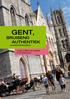 GENT, BRUISEND AUTHENTIEK toeristische brochure. Vraag het bijhorende stadsplan in het infokantoor!