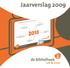 Inleiding 2. Speerpunten 2009 Op weg naar het MediaRijk 6 Samenwerking Nieuwegein/Lek & IJssel Bouwprojecten. Organisatie en personeel 8