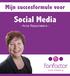 Mijn succesformule voor Social Media