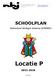 Locatie P SCHOOLPLAN 2012-2016. Nutsschool Hertogin Johanna (07BW02) Nutsschool Hertogin Johanna Locatie P Staringstraat 6-10 5343 GH Oss