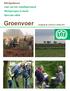 IVN Apeldoorn Jaar van het vrijwilligerswerk Werkgroepen in beeld Speciale editie. Groenvoer Jaargang 35, nummer 4 winter 2011