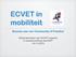 ECVET in mobiliteit. Bouwen aan een Community of Practice. Nationaal team van ECVET experts in samenwerking met NCP 19-11-2013
