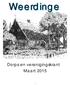 Bestuur en Redactie: 06-22604584. Belangrijke telefoonnummers: Meldpunt Openbaar Gebied. Belangrijke emailadressen: dorpshuis@weerdinge.