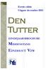 Eerste editie Uitgave december 2013. Den Tutter EINDEJAARSBROCHURE MIDDENSTAND EINDHOUT VZW