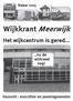 Najaar 2013. Wijkkrant Meerwijk. Het wijkcentrum is gered... ..nu de wijkraad nog! Gezocht : voorzitter en penningmeester
